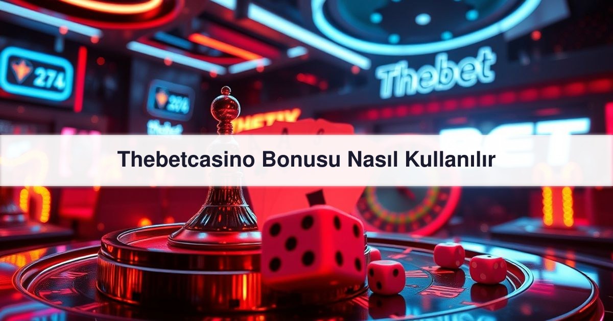 Thebetcasino Bonusu