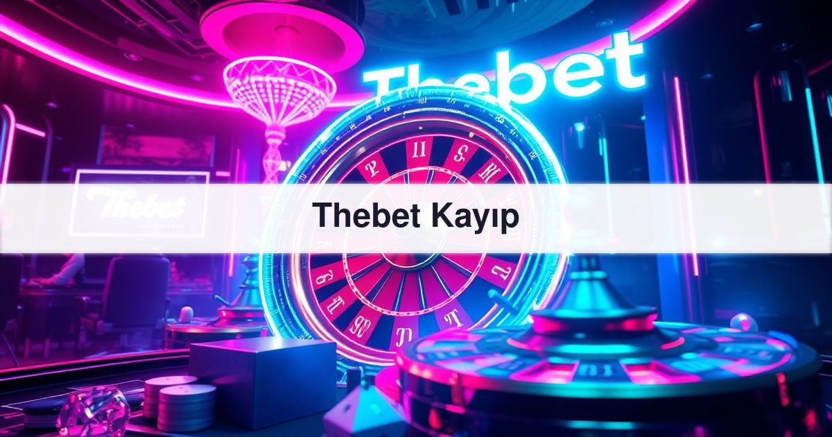 Thebet Kayıp