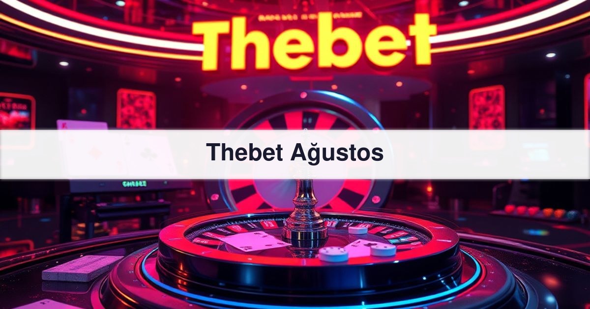 Thebet Ağustos