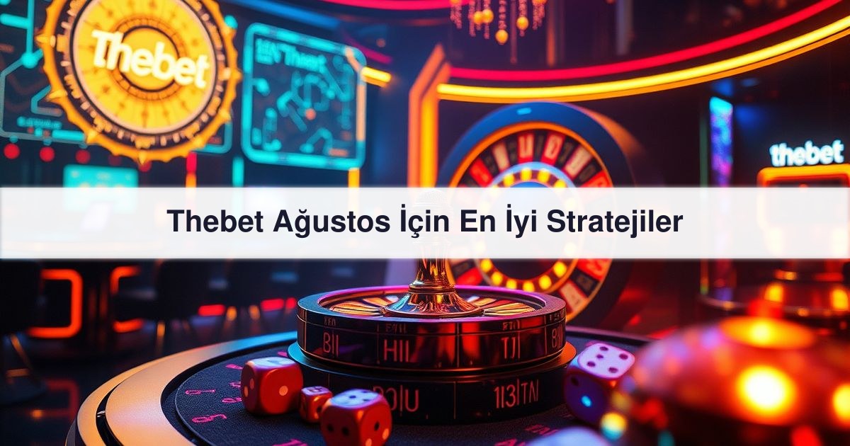 Thebet Ağustos